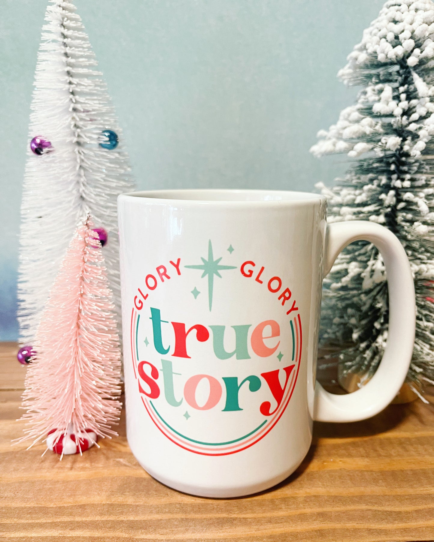 Glory, Glory True Story - 15 oz Mug