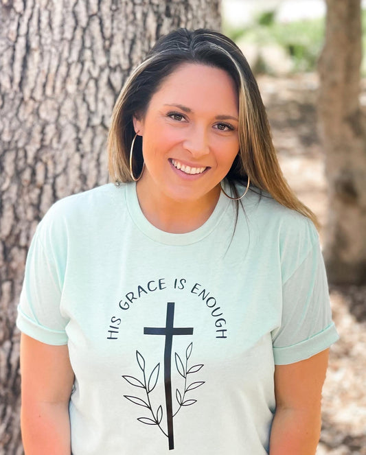 His Grace is Enough - T-Shirt