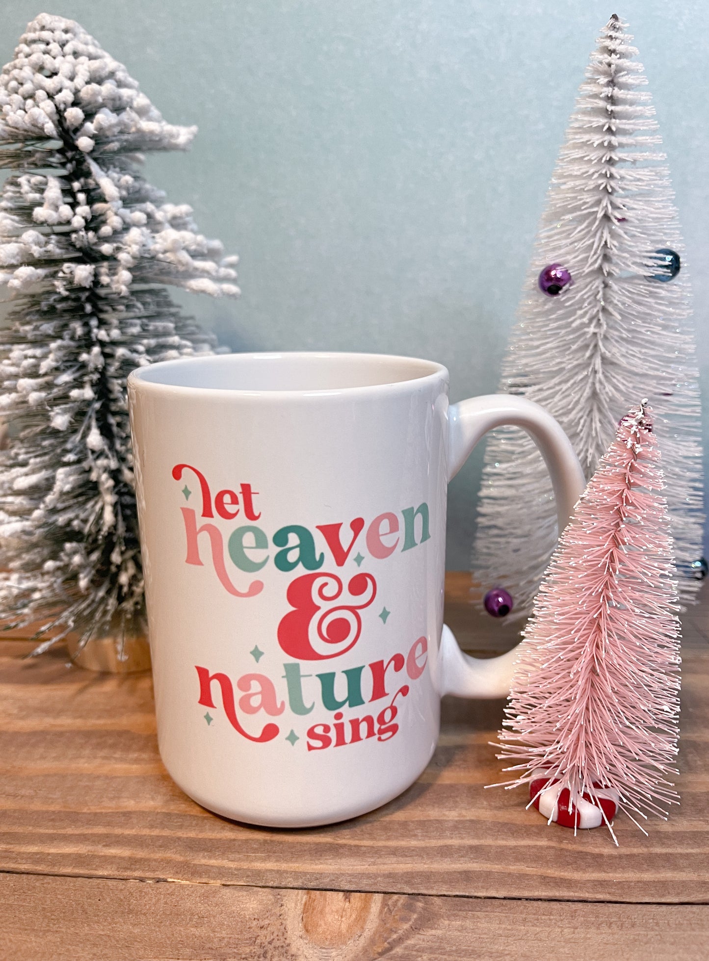Let Heaven & Nature Sing - 15 oz Mug