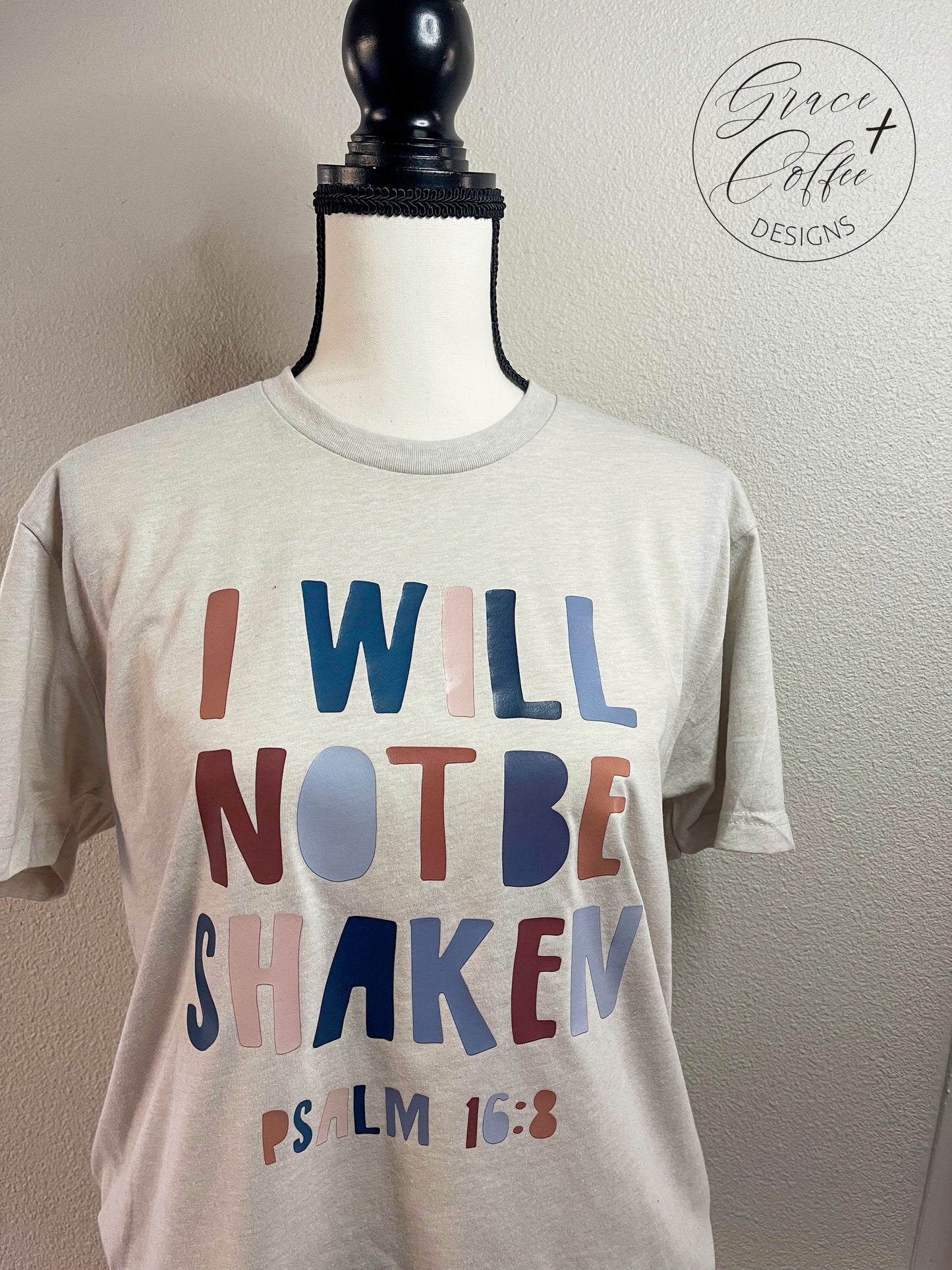I Will Not Be Shaken - T-shirt