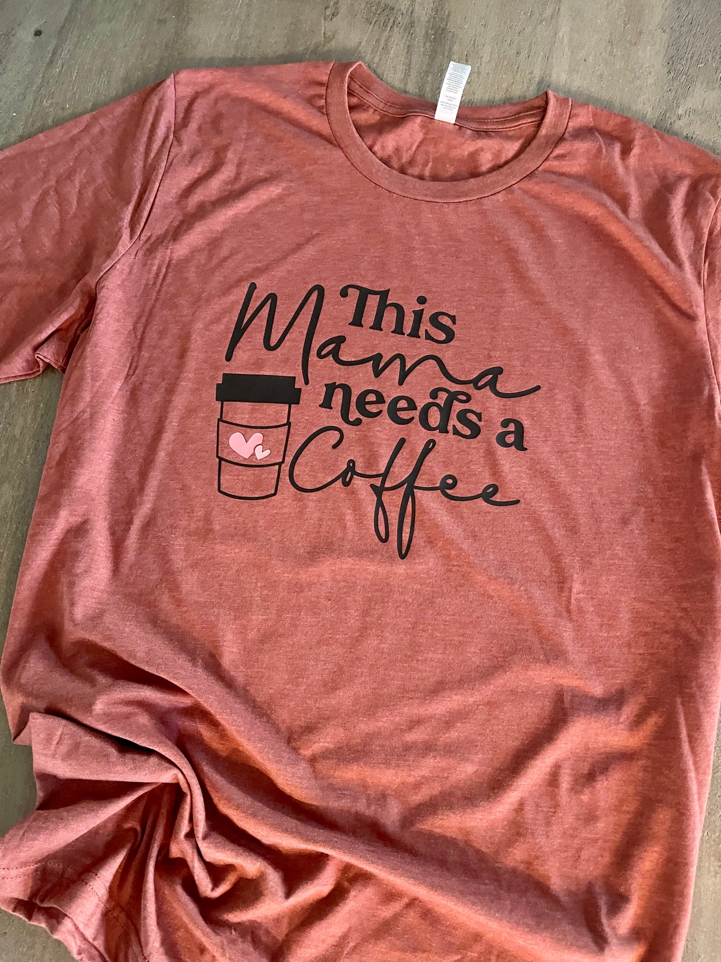 Mama Needs a Coffee - T-Shirt