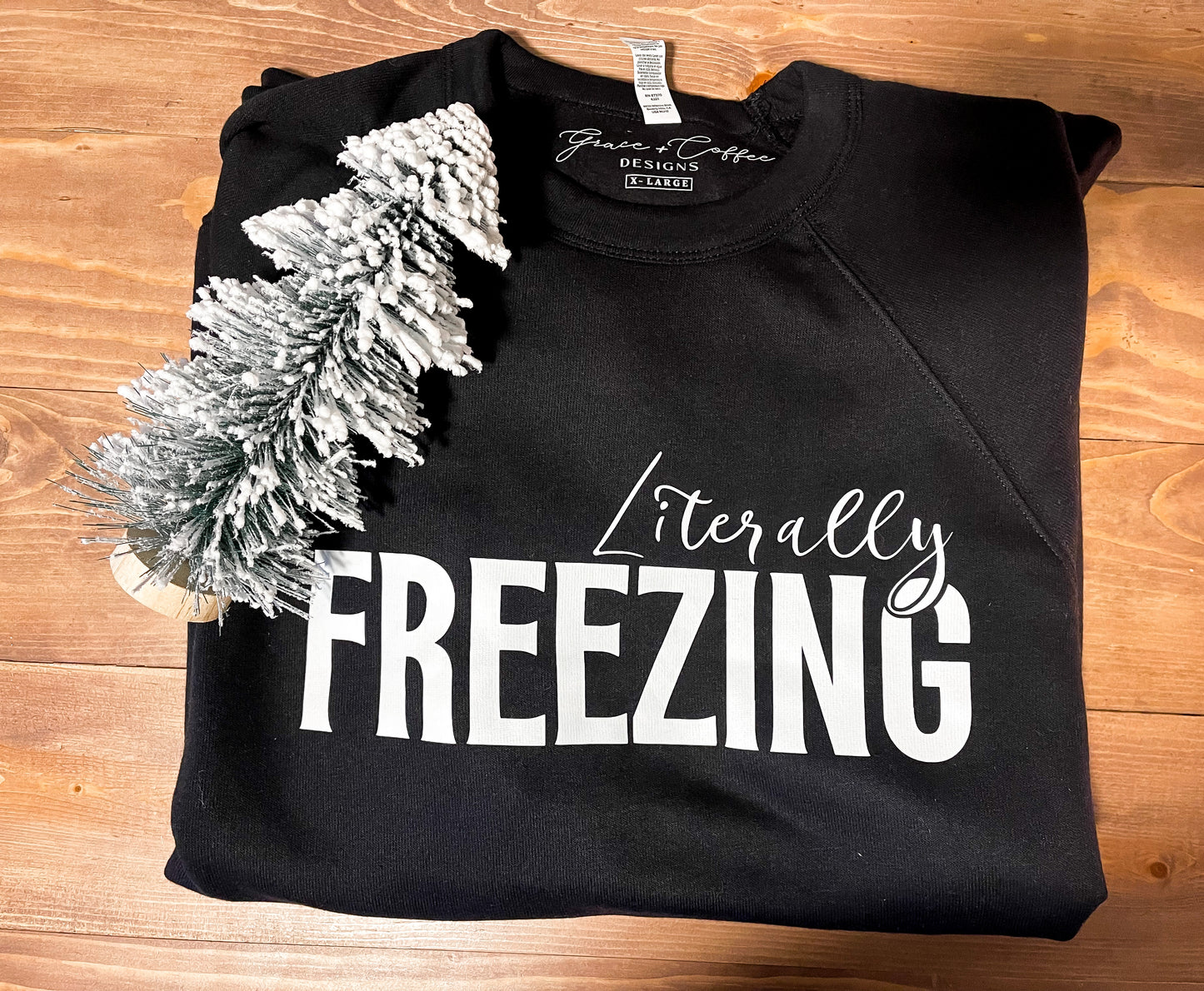 Literally Freezing - Cozy Fleece Crewneck Sweatshirt
