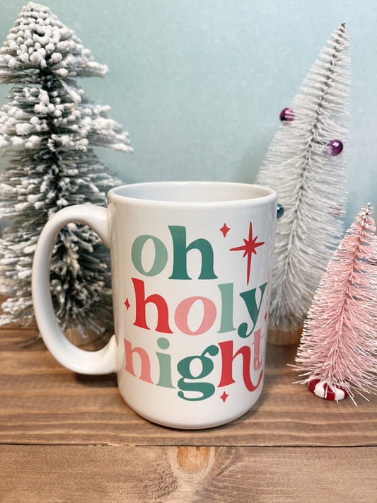 Oh Holy Night -  15 oz Mug
