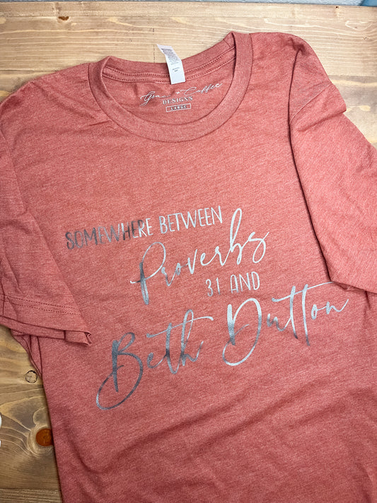 Proverbs 31 / Beth Dutton - T-Shirt